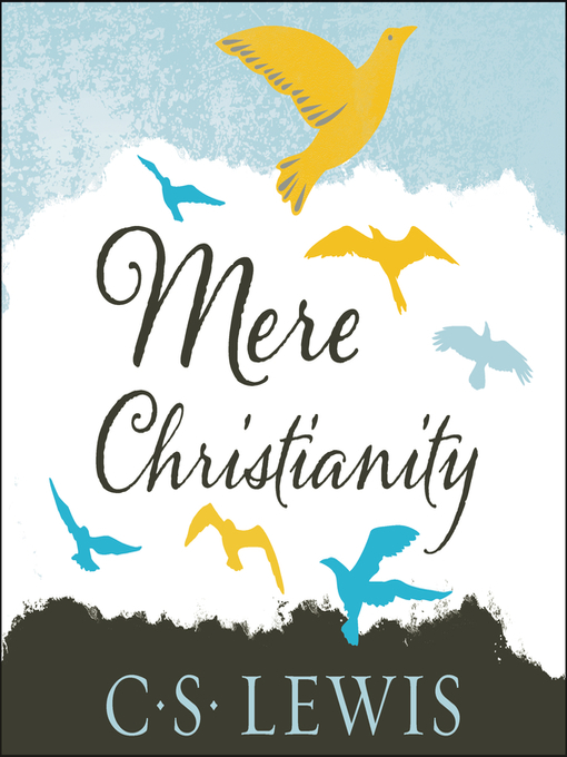 Title details for Mere Christianity by C. S. Lewis - Available